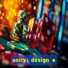 unity: design e desenvolvimento de jogos pdf